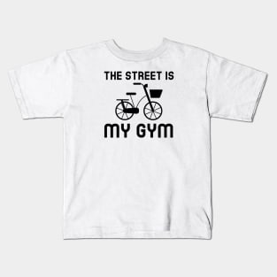 Street Is My Gym - Cycling Kids T-Shirt